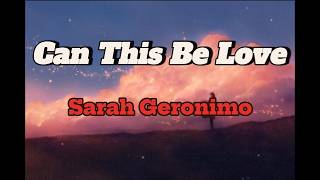Can This Be Love - Sarah Geronimo (Lyrics)#lovesong#songlyrics #lovesong #opmclassic #sarahgeronimo