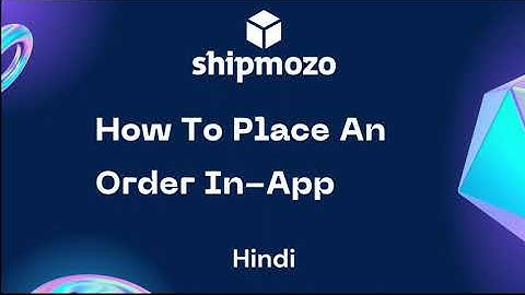 How To Place Orders B2C Hindi - Shipmozo