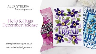 Alex Syberia Designs December Release Overview (Hello & Hugs Collection)