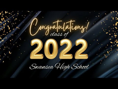 Class of 2022 - Swansea High School Graduation