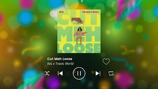 KES - CUT MEH LOOSE