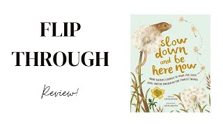 Slow Down and Be Here Now: More Nature Stories to Make You Stop, Look, and Be Amazed