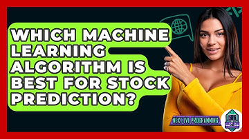 Which Machine Learning Algorithm Is Best For Stock Prediction? - Next LVL Programming