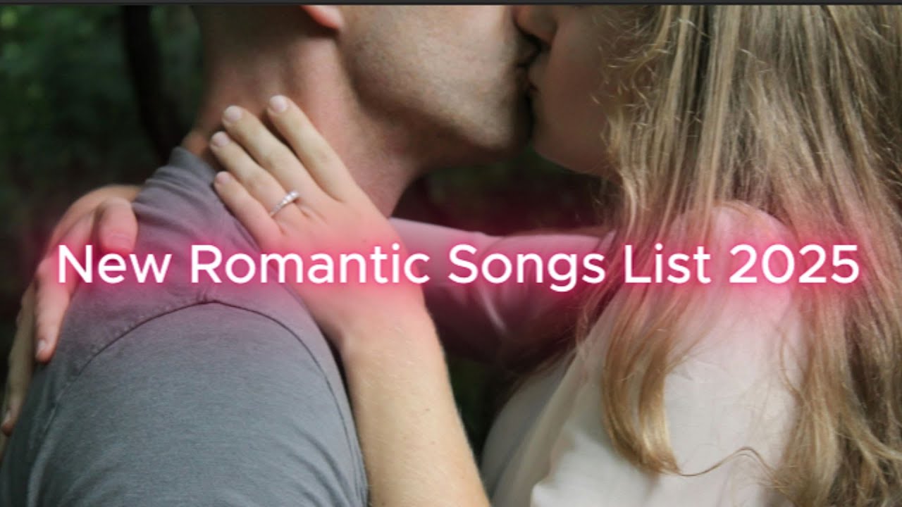 new-romantic-songs-list-2025-ii-best-viral-english-songs-2025-ii