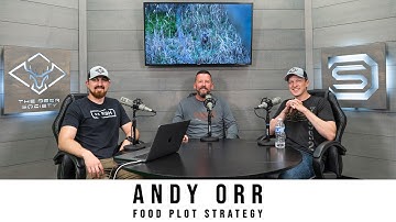 Andy Orr - Advanced Food Plot Strategies | Deer Society Podcast