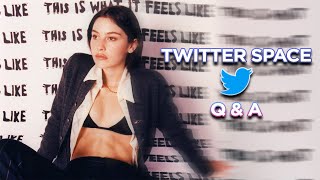 Gracie Abrams - Twitter Space This Is What It Feels Like