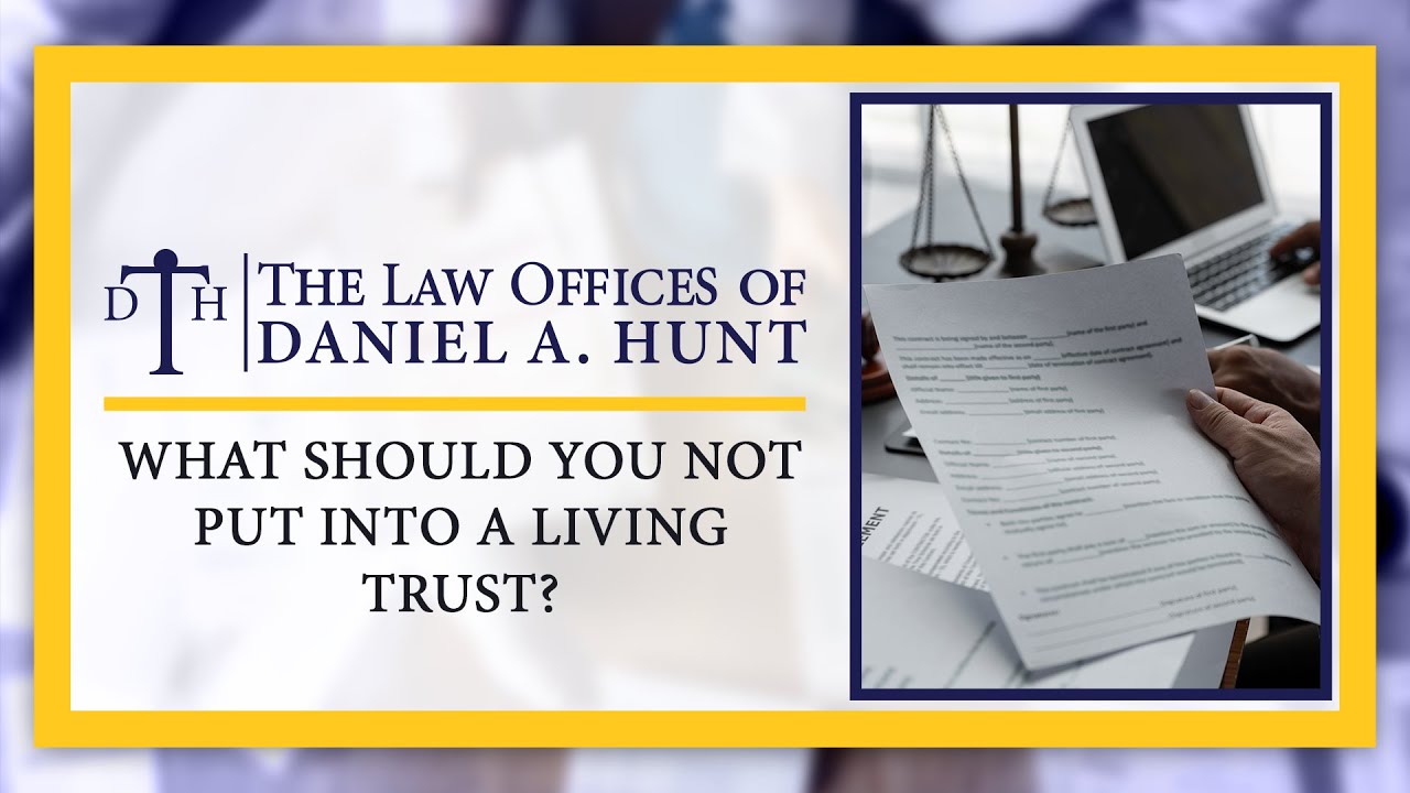 What Should You Not Put in a Living Trust? YouTube