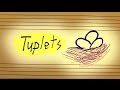Tuplets: It's Complicated