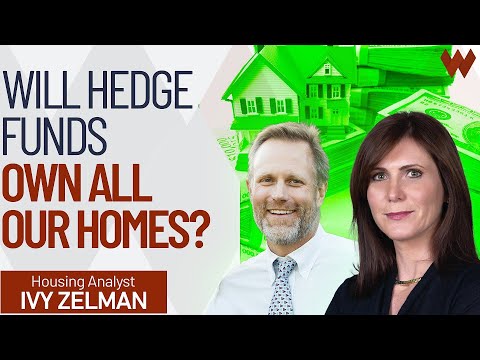 Will Hedge Funds Ultimately Own ALL Our Homes, Making Us A Nation Of Renters? | Ivy Zelman (PT1)