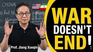 This War Doesn't End  Here's Why | Prof. Jiang Xueqin Analysis