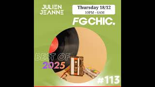 Download Lagu FG CHIC Julien Jeanne - Radio FG - DJ Set 18-12-2025 (Best Of 2025) MP3