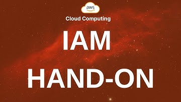 12. IAM và Thực hành Thỏa thích - Khóa học AWS cho Người Mới Bắt Đầu