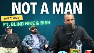 KMS LIVE | January 7, 2025 -  Not A Man ft. Blind Mike & Bish
