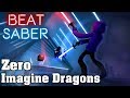 Beat saber  zero  imagine dragons custom song  fc