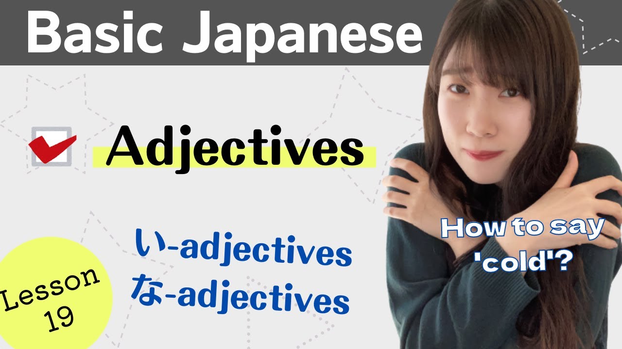 Basic Japanese for Beginners - Lesson19 : Adjectives - N5 level