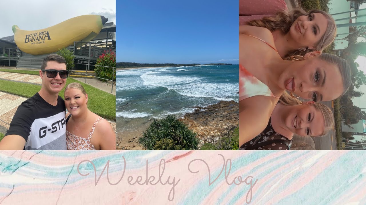 WEEKLY VLOG/TRIP TO COFFS HARBOUR