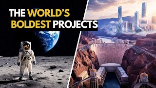 Mega Projects That Changed the World Forever