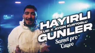 Aydın Kurtoğlu & Uzi - Hayırlı Günler (Prod Samet)