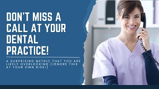Optimizing Call Management: Are You Answering Every Call to Your Dental Practice?