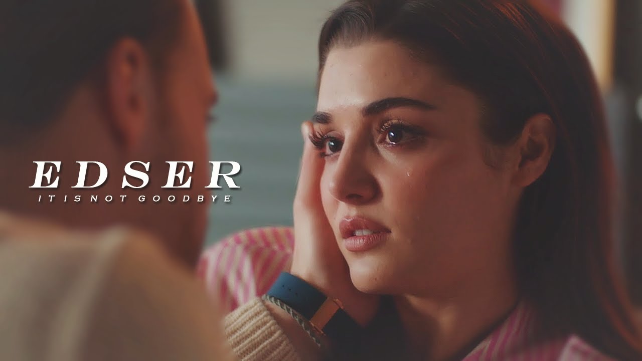 Eda & Serkan // It's not goodbye (1x37)