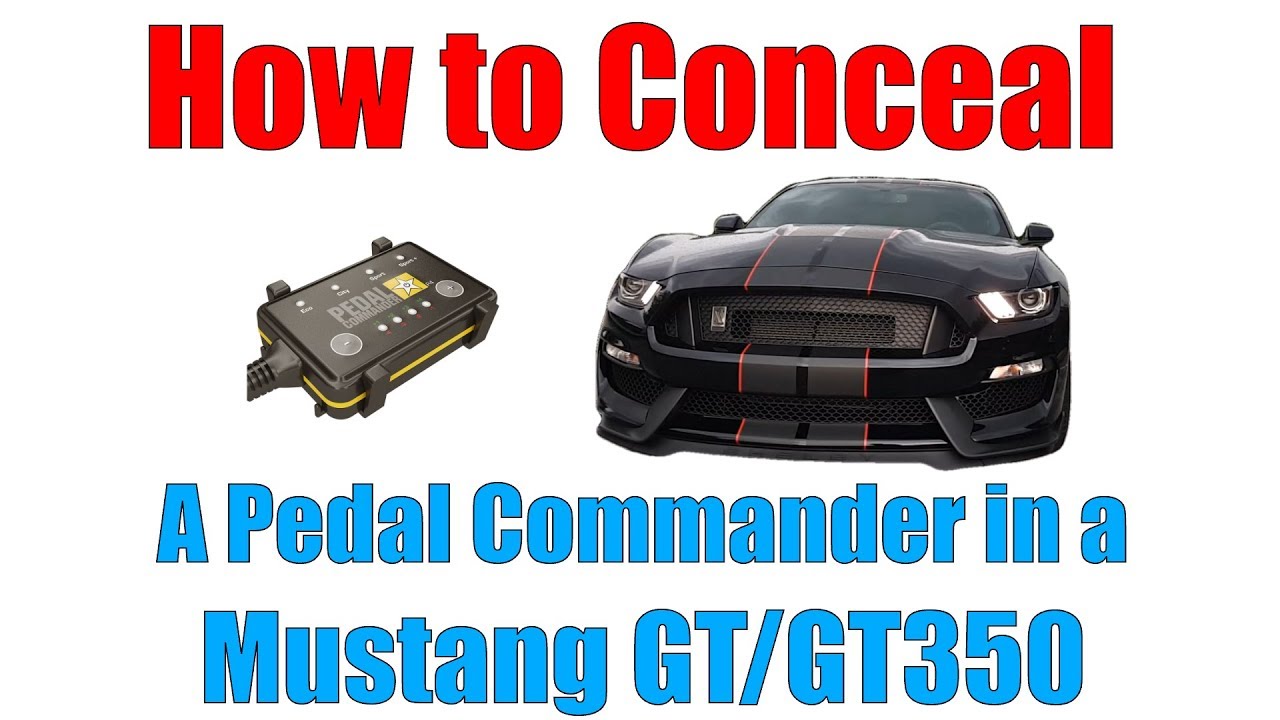How to Conceal Pedal Commander in Mustang GT or GT350 YouTube