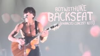 BoyWithUke - Backseat (Enhanced Concert Audio) [Lyric Video]