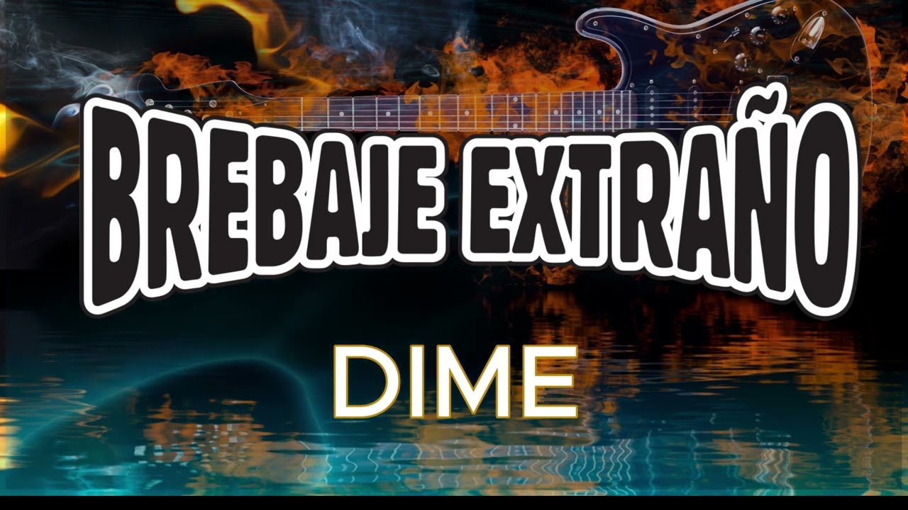 Brebaje Extraño - Dime (Lyric Video)