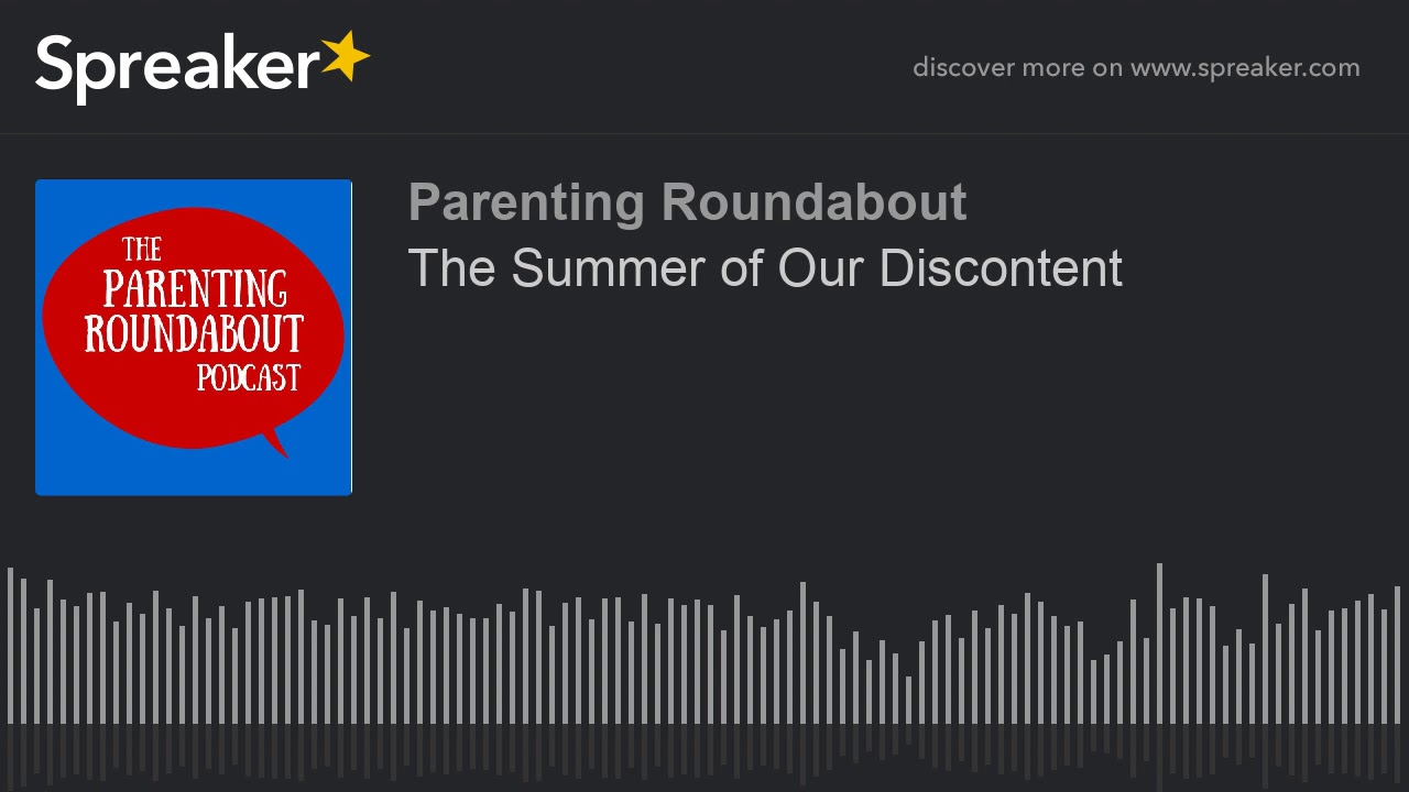 The Summer of Our Discontent YouTube The Summer of Our Discontent YouTube