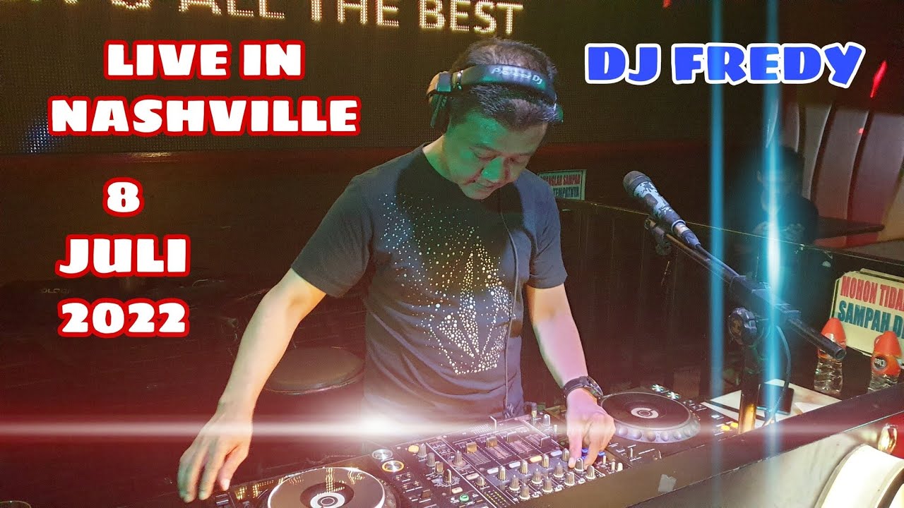 DJ FREDY LIVE IN NASHVILLE | JUMAT 8 JULI 2022