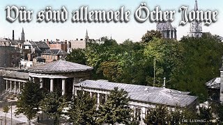 Vür sönd allemole Öcher Jonge [Aachen carnival song][+English translation]