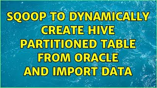 Sqoop to dynamically create hive partitioned table from oracle and import data