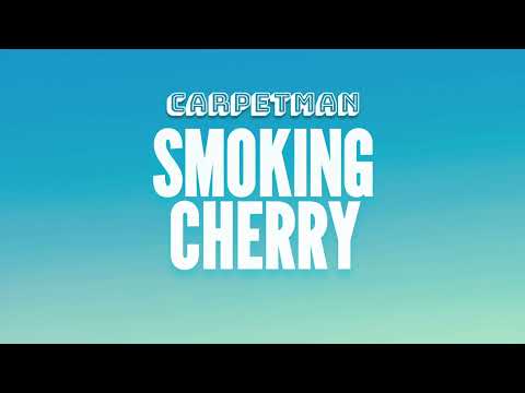 Carpetman Smoking Cherry Lyrics 