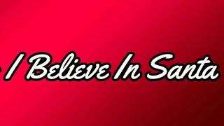 Meghan Trainor - I Believe In Santa [ Lyrics ]