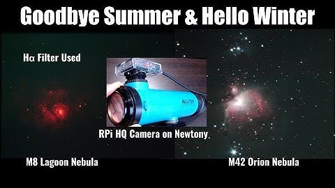 Goodbye Summer & Hello Winter: M8 and M42 with RPi HQ camera + Newtony