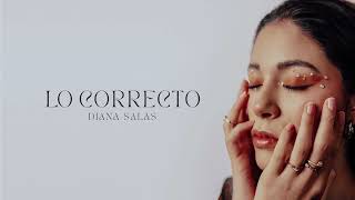 Lo Correcto - Diana Salas (Audio Oficial)