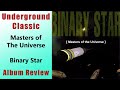 Binary Star - Masters of the Universe - CLASSIC ALBUM REVIEW