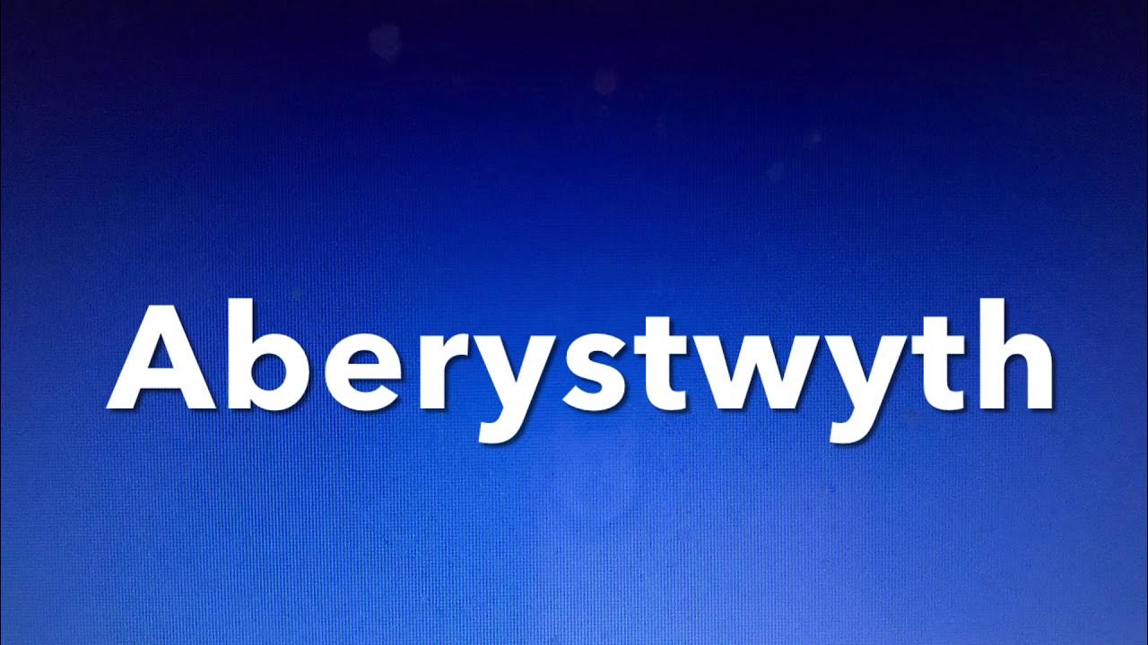 How to pronounce Aberystwyth YouTube