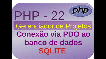 Curso de PHP 022 - Conexão via PDO ao banco de dados SQLITE