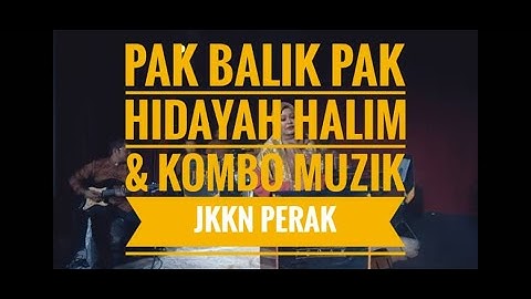 PAK BALIK PAK (MELATI) COVER BY HIDAYAH HALIM & KOMBO MUZIK JKKN PERAK