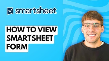 How to View Smartsheet Form [2025 Guide]