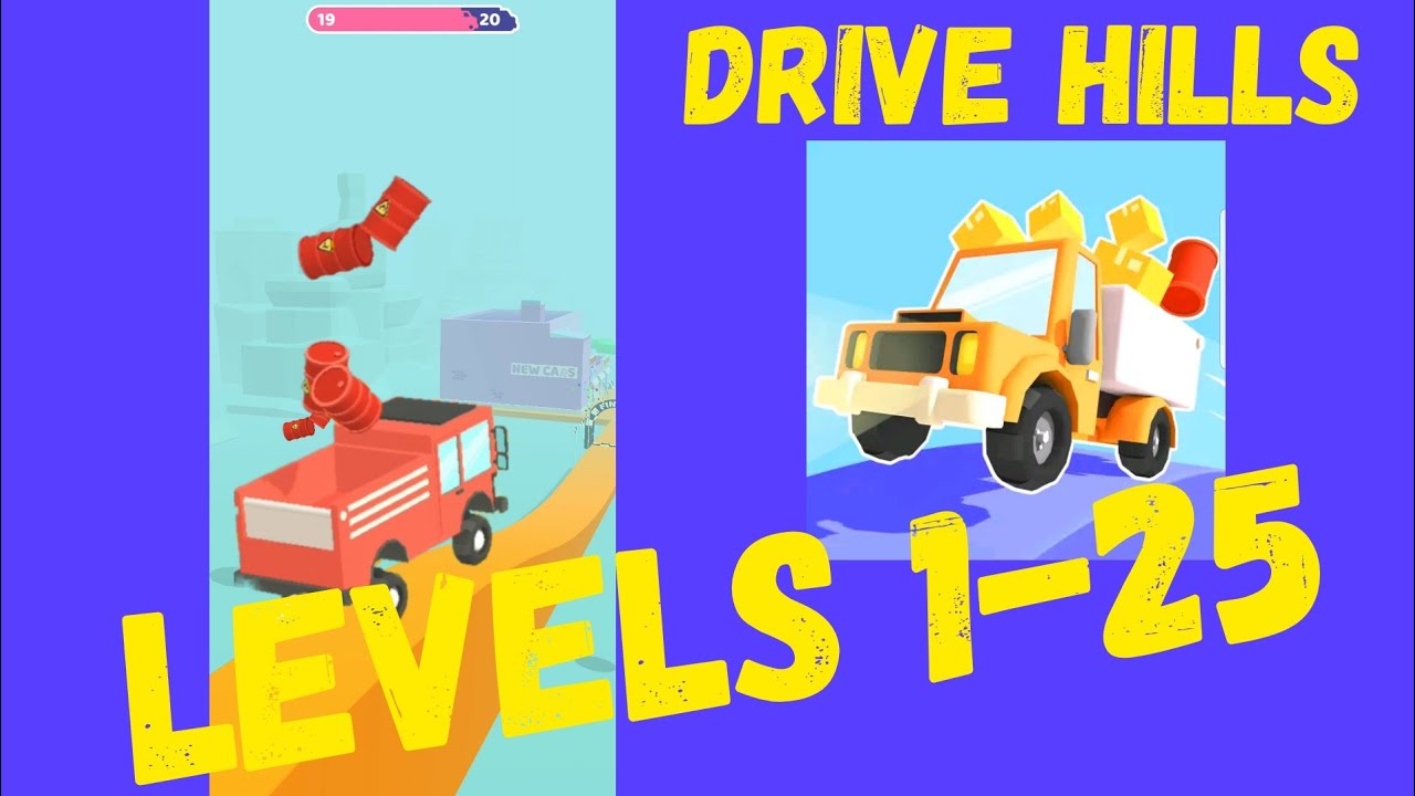 DRIVE HILLS. Levels 1-25 Walkthrough