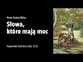 PS#12 "Słowa, które mają moc" – Przypowieści Salomona 12:25 – Robert Miksa