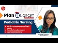 Plan UG NORCET- Pediatric Nursing by Ms Chitra Pandey