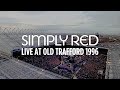 Simply red extravaganza  live at old trafford 1996 remastered