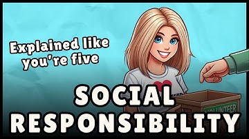 Social Responsibility: Definition and Examples (Easiest Explanation)