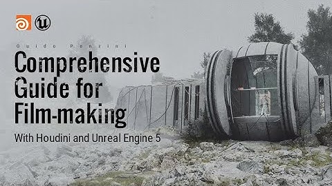 Comprehensive Guide for Film-making with Houdini and Unreal Engine 5