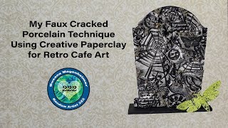 My Faux Cracked Porcelain Technique Using Creative Paperclay for Retro Cafe Art