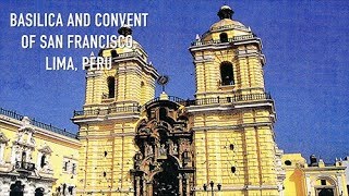 Базилика и монастырь Сан-Франциско, Лима, Перу