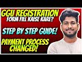 рџ ґGGU Registration Process 2025 26 Step By Step Form Filling Process Payment Process вњ рџ ґGGU Registration Process 2025 26 Step By Step Form Filling Process Payment Process вњ