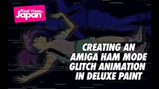 Creating an Amiga HAM Mode Glitch Animation in Deluxe Paint